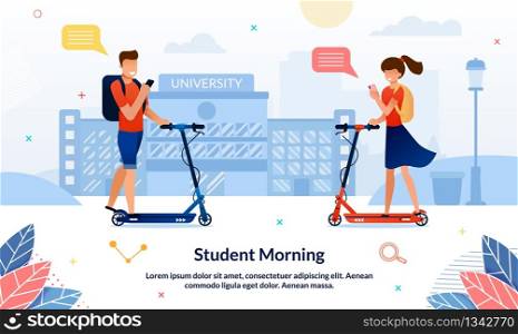 Bright Banner Inscription Student Morning, Slide. Guy and Girl Riding Towards Scooters Background University Building. Students Morning go to Classes on Scooters and Look at Smartphones.