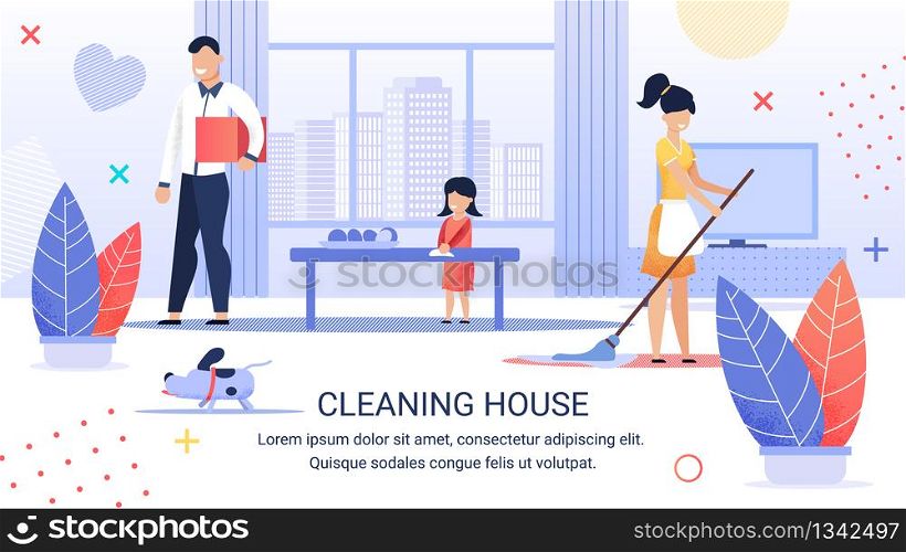Bright Flyer Inscription Cleaning House, Cartoon. Joyful Family Cleans together in Spacious Room. Mom Washes Floor. Happy Girl Wipes Dust from Table. Father Puts Things in Boxes. Vector Illustration.