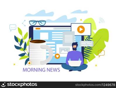 Bright Flyer Inscription Morning News Cartoon. Flat Banner Editor Internet Edition Works without Rest with Cup Coffee. Poster Guy Releases Daily News in Morning. Vector Illustration.
