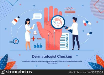 Bright Flyer is Written Dermatologist Checkup. Medical Procedure to Diagnose Patient. Flat Banner Doctors Conduct Microbial Studies on Hands. Laboratory Research. Vector Illustration.. Bright Flyer is Written Dermatologist Checkup.
