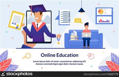 Bright Illustration Inscription Online Education. Guy Sits with Laptop in his Hands at Home and Studies Remotely. On Devices Screen, University Graduate with Diploma and Badge, Slide.