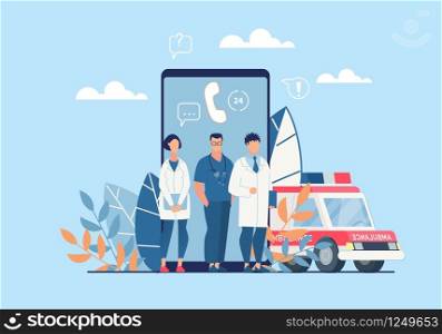 Bright Poster Ambulance Application Cartoon Flat. People in White Coats Stand on Background Smartphone and an Ambulance. Round Clock Access to Online Help Cartoon. Vector Illustration.