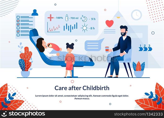 Bright Poster Inscription Care After Childbirth. Beneficial Effects are Observed Traditional Medicine. Mother Lying on Bed with Newborn Baby, Father is Sitting Next Him. Vector Illustration.
