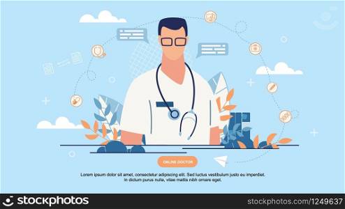 Bright Poster is Written Online Doctor Cartoon. Doctor in Uniform with Stethosop. Application to Find Right Specialist. Practitioner Selects Drugs and Analyzes Patient Performance.