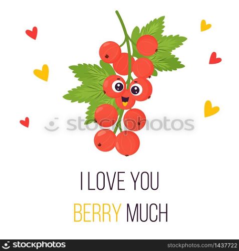 Bright poster with cute funny red currant. Love you berry much poster. Bright poster with cute funny red currant