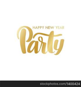 Bright vector golden text on white background. Happy New Year Party lettering for invitation and greeting card, prints and posters. Hand drawn inscription, calligraphic design. Vector golden text on white background. calligraphic design
