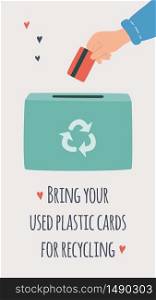 Bring your used plastic cards for recycling. Safe disposal of gift plastic cards. Bin for recycling. Hand drawn motivation vector illustration.. Bring your used plastic cards for recycling. Safe disposal of gift plastic cards.