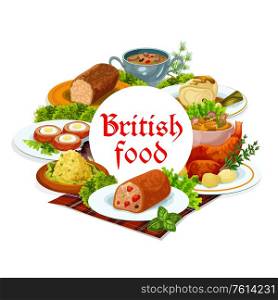 Britain cuisine vector meals cod with sauce, scotch smoked trout plate and christmas turkey, traditional. Kidney soup, candied fruit pi or scottish eggs, english breakfast, parkin dishes round frame. Britain cuisine vector meals round frame, poster