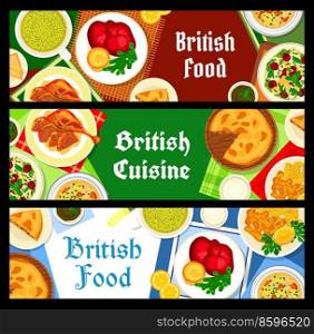 British cuisi≠ban≠rs. Sorrel cream soup, fish withχps andχcken cherry salad, shepherd soup with lamb, roast beef with yorkshire pudding and duck with m∫sauce, steak and kid≠yπe. British cuisi≠resτrant meals vector ban≠rs