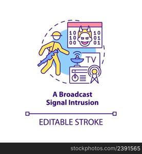 Broadcast signal intrusion concept icon. Form of information warfare abstract idea thin line illustration. Isolated outline drawing. Editable stroke. Arial, Myriad Pro-Bold fonts used. Broadcast signal intrusion concept icon