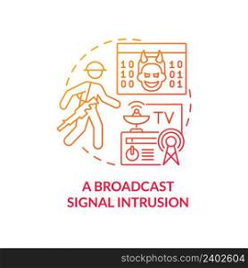 Broadcast signal intrusion red gradient concept icon. TV interference. Form of information warfare abstract idea thin line illustration. Isolated outline drawing. Myriad Pro-Bold font used. Broadcast signal intrusion red gradient concept icon