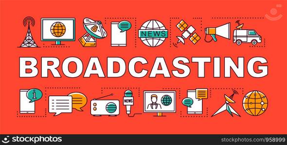 Broadcasting word concepts banner. Live broadcast. Electronic news media. Journalism. Presentation, website. Isolated lettering typography idea with linear icons. Vector outline illustration