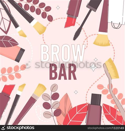 Brow Bar Creative Poster. Beauty Salon Presentation. Lash Extensions Maker and Eyebrows Master Service Announcement. Fashion and Cosmetics Blog. Lipstick, Sponge, Brush, Foundation, Mascara on Leaves. Brow Bar and Beauty Salon Presentation Poster