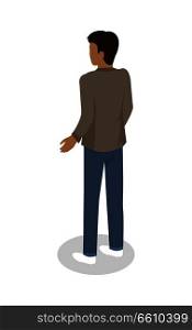 Brunette man in casual clothing standing backwards isometric projection vector isolated on white. Male character figure in jacket and jeans from back view 3d illustration for icons or web design