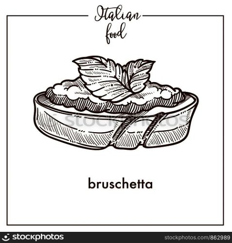 Bruschetta sketch icon for Italian food cuisine menu design. Vector sketch of Italy traditional bruschetta bread or antipasto snack or appetizer dish for restaurant or fast food cafe meals. Bruschetta snack sketch vector icon for Italian cuisine food menu design