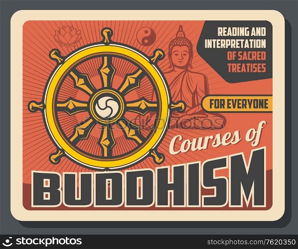 Buddhism and Dharma enlightenment, religious treatise teaching, reading and interpretation poster. Vector Buddhism religion dharma wheel, Buddha in mediation posture with mudra and Yin Yang sign. Buddhism sacred religion teaching courses