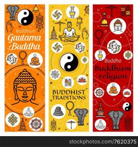 Buddhism religion banners of Buddhist meditation and Buddhist tradition icons. Vector Dharma wheel, Yin Yang fish and swastika sign, Buddha with mudra hand, lotus and Buddhism victory banner. Buddhism, mediation and Buddhist traditions