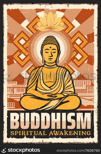 Buddhism religion, meditation and spiritual awakening buddhist school. Vector vintage grunge poster. Buddha in lotus pose and mudra sign hands with swastika, Tibetan religion and enlightenment. Buddhism meditation and spiritual awakening