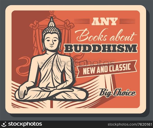 Buddhism teaching and Dharma or meditation enlightenment esoteric literature books retro poster. Vector Buddha monk in yoga posture with mudra sign and Buddhism victory banner. Buddhism religion teaching literature books poster