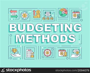 Budgeting methods word concepts mint banner. Financial planning. Infographics with linear icons on background. Isolated typography. Vector color illustration with text. Arial-Black font used. Budgeting methods word concepts mint banner