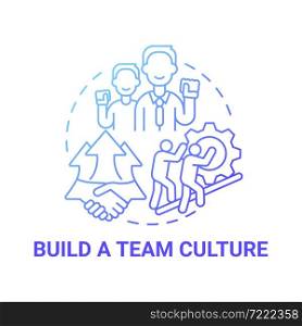 Build team culture blue gradient concept icon. Social entrepreneurship abstract idea thin line illustration. Company values. Teamwork and collaboration. Vector isolated outline color drawing. Build team culture blue gradient concept icon