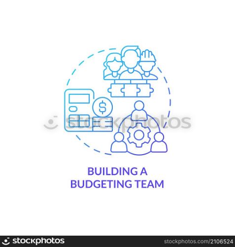 Building a budgeting team blue gradient concept icon. Budget managing staff abstract idea thin line illustration. Isolated outline drawing. Roboto-Medium, Myriad Pro-Bold fonts used. Building a budgeting team blue gradient concept icon