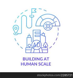 Building at human scale blue gradient concept icon. Comfortable city for living. Principles of urban design abstract idea thin line illustration. Isolated outline drawing. Myriad Pro-Bold font used. Building at human scale blue gradient concept icon