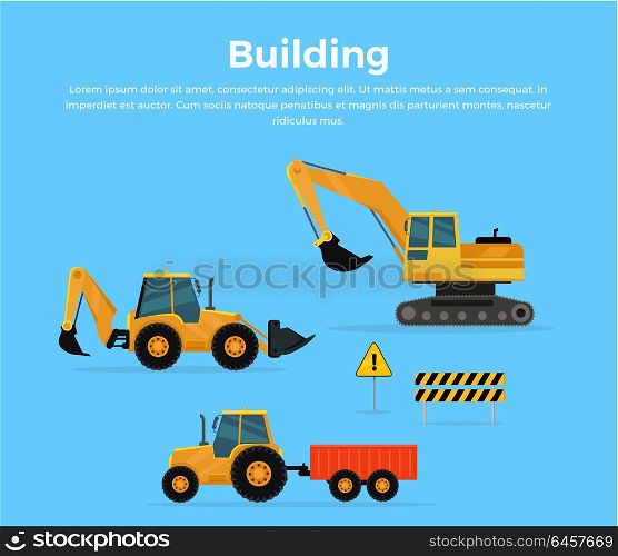 Building Concept Banner Flat Design Vector. Building conceptual banner. Set of construction machines. Extraction, transport, moving materials illustration for advertise, infographic, web page design. Excavator, loader, tractor with trailer.