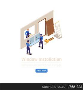 Building construction new pvc glass windows installation with workers adjusting insulated glazing wall element isometric vector illustration