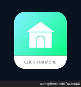 Building, Hose, House, Shop Mobile App Button. Android and IOS Glyph Version