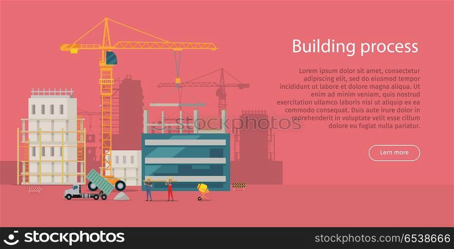 Building Process. Unfinished Building. Crane.. Building process. Web construction site. Cartoon design. Two high industrial cranes lifting heavy elements. Truck near two builders holding long girder. Truck unload sand. Workers. Flat style. Vector