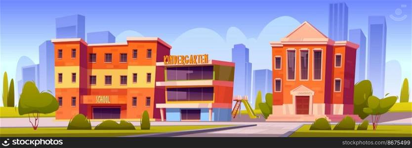 Buildings of school, kindergarten and university on town street. Vector cartoon landscape with education houses, of college, primary or elementary school, daycare with playground in backyard. City with school, kindergarten and university