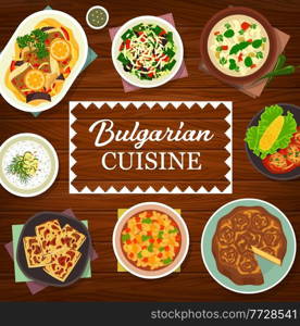 Bulgarian cuisine meals and dishes menu cover. Banitsa pie, salad Shopska and Kufteta meatballs, baked fish Plakia, bread Tutmanik, Bob Chobra, tomato bean and yogurt cucumber cold soup Tarator vector. Bulgarian food restaurant menu meals menu cover