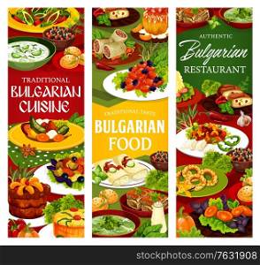 Bulgarian cuisine restaurant vector banners with yogurt soup tarator, bryndza cheese and vegetable salads. Meat and fruit pies, pepper chutney lutenitsa, cabbage rolls and pork with prunes, bun, bagel. Bulgarian cuisine banners of soup, salad, dessert