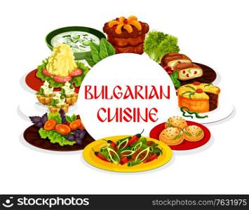 Bulgarian cuisine vector food, vegetable salad, chilli pepper meat stew, yogurt soup tarator and fruit pies. Bryndza cheese stuffed peppers and buns, cream cupcake and mashed potato, restaurant menu. Bulgarian cuisine food, vegetable salad, meat stew