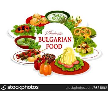 Bulgarian food, vector meal of vegetable and meat dishes. Yogurt cold soup tarator, lamb kebapcheta and vegetable salad with bryndza cheese, mashed potato and sorrel soup, fruit cupcake, stuffed buns. Bulgarian food, meal of vegetable and meat dishes