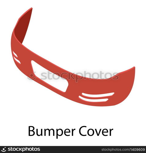 Bumper cover icon. Isometric of bumper cover vector icon for web design isolated on white background. Bumper cover icon, isometric style