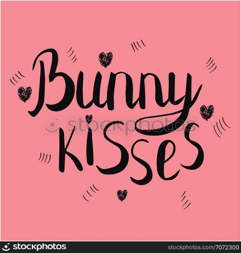 Bunny kisses handwritten calligraphy. Black ink sketch lettering on pink background. T-shirt, poster vector design. Vector illustration.. Bunny kisses hand drawn quote.