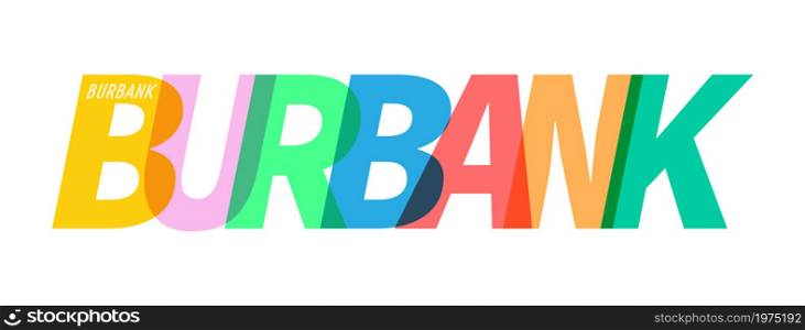 BURBANK. The name of the city on a white background. Vector design template for poster, postcard, banner. Vector illustration.