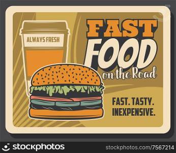 Burgers fast food on the road bistro menu, vintage retro poster. Vector fastfood hamburger sandwich meals and coffee drink, drive through takeaway restaurant menu. Fastfood on road bistro, cheeseburger, coffee