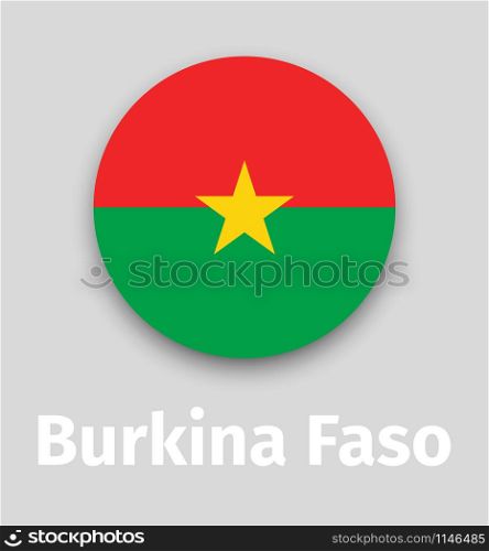 Burkina Faso flag, round icon with shadow isolated vector illustration. Burkina Faso flag, round icon