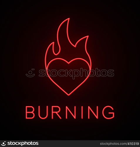 Burning heart neon light icon. Heart on fire. Passion glowing sign. Vector isolated illustration. Burning heart neon light icon