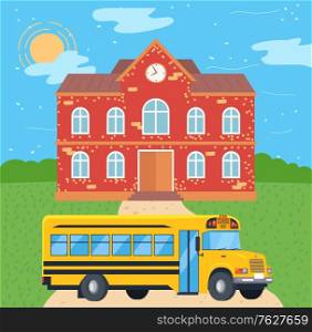 Bus near school, public transport and education building, exterior of construction. Study place and yellow vehicle, college and road, knowledge vector. Back to school concept. Flat cartoon. School Bus near College, Public Transport Vector