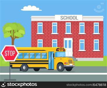 Bus Standing in Front of Brick School Illustration. Yellow bus used for transporting students standing on left side of road between stop traffic sign and two storey brick school cartoon style illustration