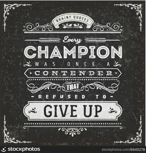 Business And Sport Motivation Quote Poster. Illustration of a vintage chalkboard textured background with inspiring and motivating philosophy quote, floral patterns and hand-drawned corners
