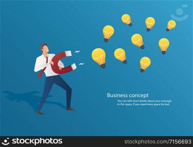 business concept businessman attracting light bulbs with a large magnet vector illustration