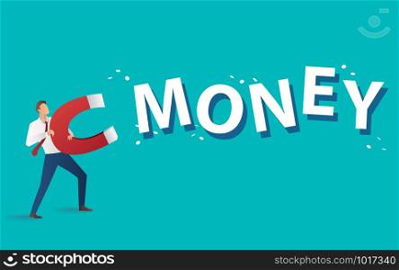 business concept. businessman attracting money text with a large magnet vector illustration