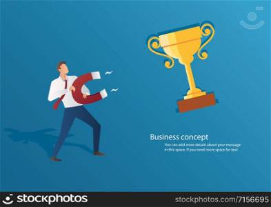 business concept businessman attracting trophy with a large magnet vector illustration