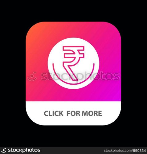 Business, Currency, Finance, Indian, Inr, Rupee, Trade Mobile App Button. Android and IOS Glyph Version
