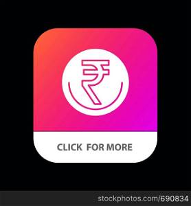 Business, Currency, Finance, Indian, Inr, Rupee, Trade Mobile App Button. Android and IOS Glyph Version